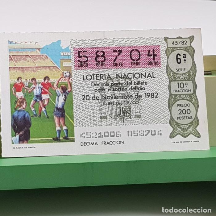 National Spanish Lottery: LOTER&Iacute;A NACIONAL, SORTEO 45/82, 20 NOVIEMBRE 1982, EL SAQUE DE BANDA, N&ordm; 58704