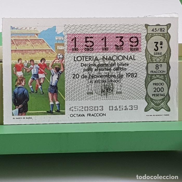 National Spanish Lottery: LOTER&Iacute;A NACIONAL, SORTEO 45/82, 20 NOVIEMBRE 1982, EL SAQUE DE BANDA, N&ordm; 15139