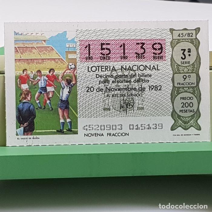 National Spanish Lottery: LOTER&Iacute;A NACIONAL, SORTEO 45/82, 20 NOVIEMBRE 1982, EL SAQUE DE BANDA, N&ordm; 15139