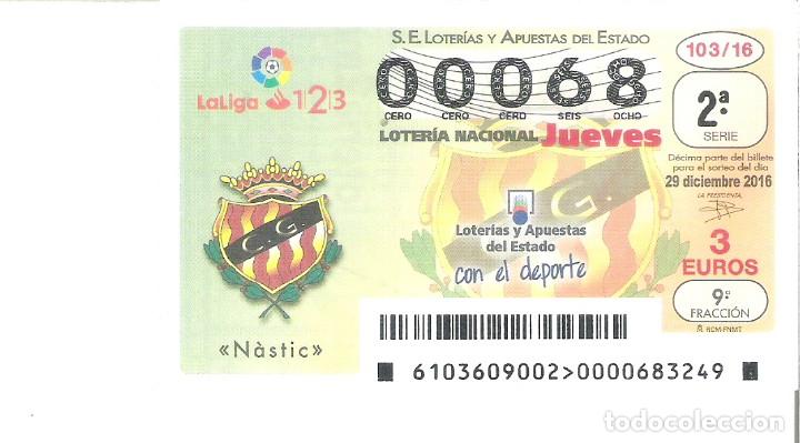 Nationale spanische Lotterie: 1 DECIMO LOTERIA DEL JUEVES - 29 DICIEMBRE 2016 - 103/16 - LA LIGA FUTBOL - C. NASTIC TARRAGONA