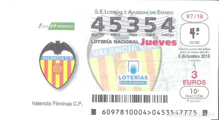 Loterie Nationale: 1 DECIMO LOTERIA NACIONAL JUEVES 6 DICIEMBRE 2018 97/18 CAPICUA VALENCIA C.F LIGA FUTBOL IBERDROLA