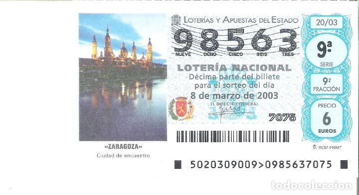 Loterie Nationale: 1 DECIMO LOTERIA DEL SABADO -- 8 MARZO 2003 - 20/03 - ZARAGOZA ( CIUDAD DE ENCUENTRO )
