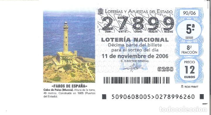 Loterie Nationale: 1 DECIMO LOTERIA NACIONAL SABADO - 11 NOVIEMBRE 2006 - 90/06 FAROS DE ESPA&Ntilde;A - CABO DE PALOS MURCIA