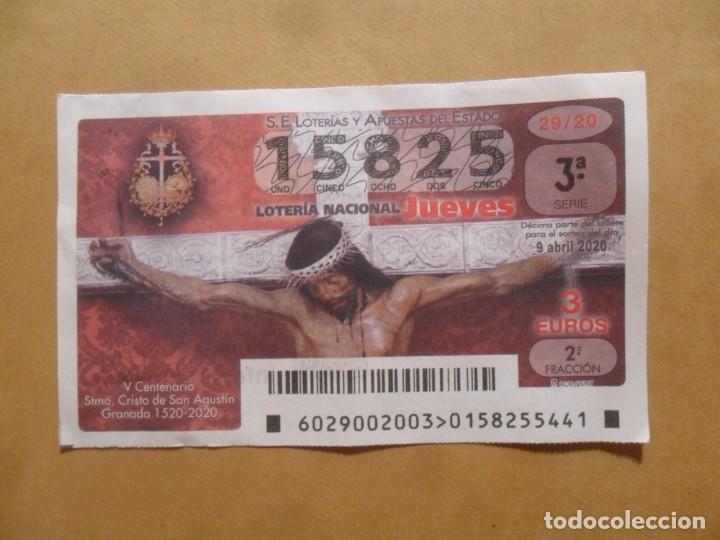 Loter&iacute;a Nacional: DECIMO - N&ordm; 15825 - JUEVES 9 ABRIL 2020 - 29/20 - V CENTENARIO, CRISTO DE SAN AGUSTIN, GRANADA