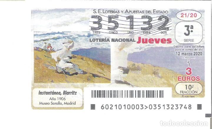 Lotaria Nacional: 1 DECIMO LOTERIA JUEVES - 12 MARZO 2020 - 21/20 - PINTURAS - SOROLLA - INSTANTANEA BIARRITZ