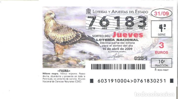 Loterie Nationale: 1 DECIMO LOTERIA NACIONAL JUEVES - 16 ABRIL 2009 - 31/09 - FAUNA - AVES - MILANO NEGRO