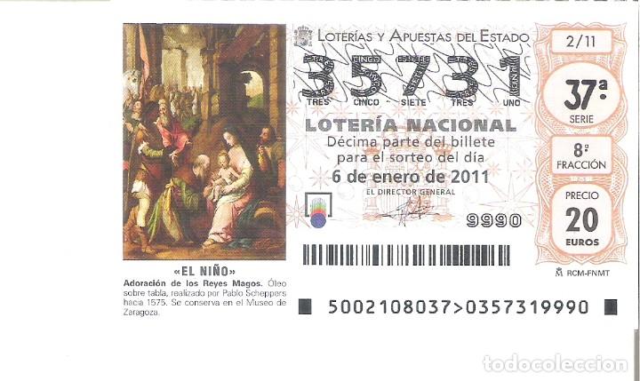 Loter&iacute;a Nacional: 1 DECIMO LOTERIA DEL SABADO - 6 ENERO 2011 - 2/11 - NI&Ntilde;O - ADORACION REYES - MUSEO DE ZARAGOZA