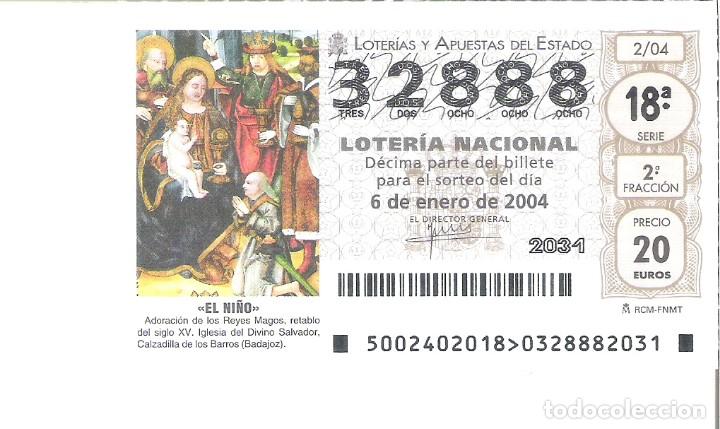 Loter&iacute;a Nacional: 1 DECIMO LOTERIA SABADO - 6 ENERO 2004 - 2/04 - EL NI&Ntilde;O - CALZADILLA DE LOS BARROS ( BADAJOZ )