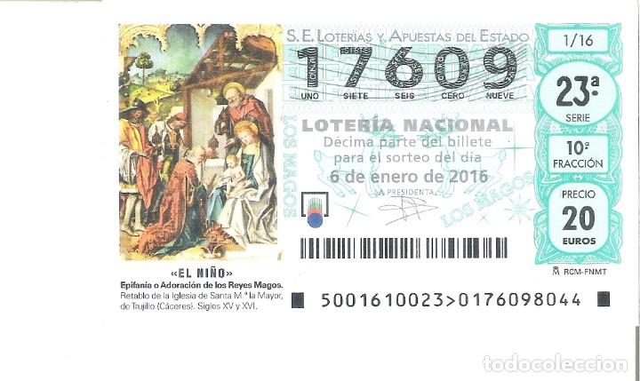 Loter&iacute;a Nacional: 1 DECIMO LOTERIA NACIONAL SABADO 6 ENERO 2016 1/16 EL NI&Ntilde;O RETABLO IGLESIA MAYOR TRUJILLO ( CACERES