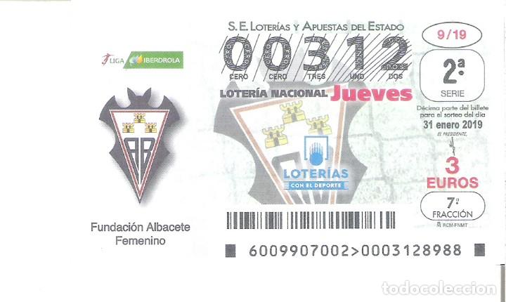 National Spanish Lottery: 1 DECIMO LOTERIA NACIONAL JUEVES 31 ENERO 2019 - 9/19 - ALBACETE C.F LIGA FUTBOL FEMENINO IBERDROLA