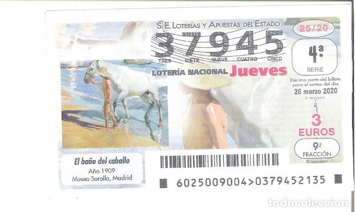 National Spanish Lottery: 1 DECIMO LOTERIA JUEVES - 26 MARZO 2020 O 18 JUNIO- 25/20 - PINTURAS - SOROLLA - EL BA&Ntilde;O DEL CABALLO