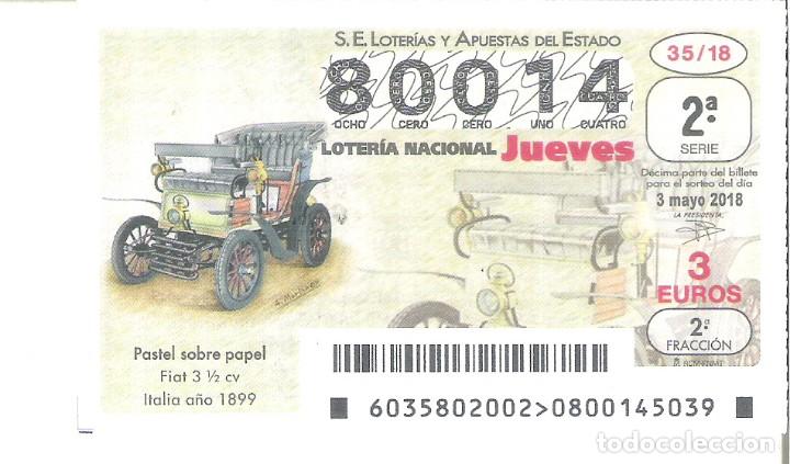 Loter&iacute;a Nacional: 1 DECIMO LOTERIA NACIONAL JUEVES - 3 MAYO 2018 - 35/18 COCHES VEHICULOS ANTIGUOS - FIAT 3 1/2 CV