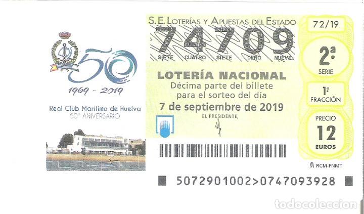 Lotaria Nacional: 1 DECIMO LOTERIA SABADO - 7 SEPTIEMBRE 2019 - 72/19 - HUELVA REAL CLUB MARITIMO 50 ANIVERSARIO