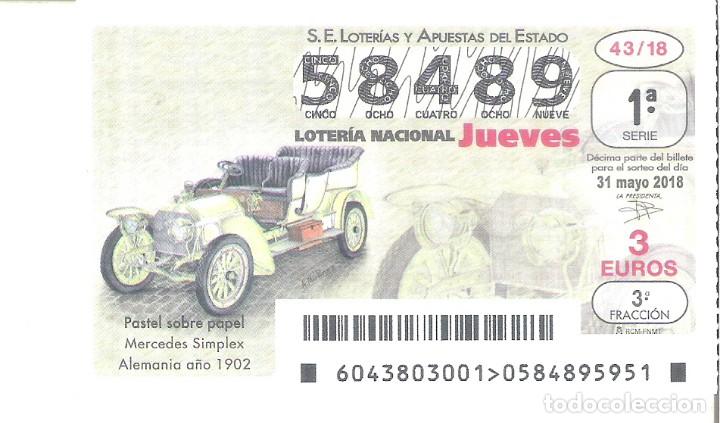 Lotaria Nacional: 1 DECIMO LOTERIA DEL JUEVES - 31 MAYO 2018 - 43/18 COCHES VEHICULOS ANTIGUOS MERCEDES SIMPLEX