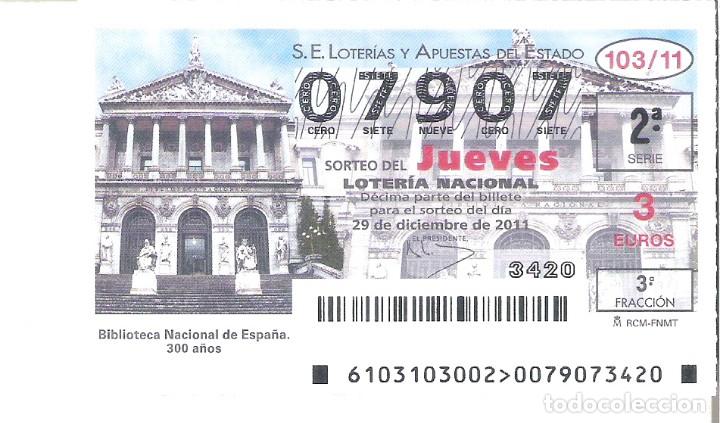 Lotaria Nacional: 1 DECIMO LOTERIA DEL JUEVES - 29 DICIEMBRE 2011 - 103/11 - 300 A&Ntilde;OS BIBLIOTECA NACIONAL DE ESPA&Ntilde;A