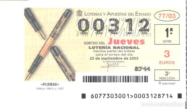 Loter&iacute;a Nacional: 1 DECIMO LOTERIA JUEVES - 25 SEPTIEMBRE 2003 - 77/03 - PLUMAS BOLIGRAFOS ( PELIKAN )