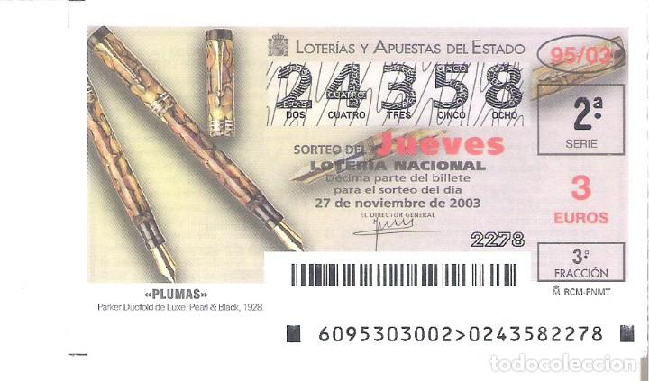 Lotaria Nacional: 1 DECIMO LOTERIA JUEVES 27 NOVIEMBRE 2003 - 95/03 - PLUMAS - BOLIGRAFOS PARKER DUOFOLD DE LUXE 1928