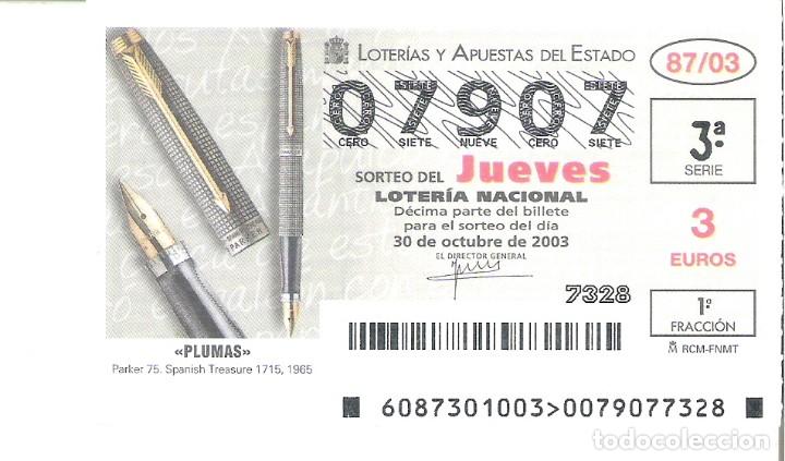 Lotaria Nacional: 1 DECIMO LOTERIA JUEVES - 30 OCTUBRE 2003 - 87/03 - PLUMAS BOLIGRAFOS ( PARKER 75 SPANISH TREASURE )
