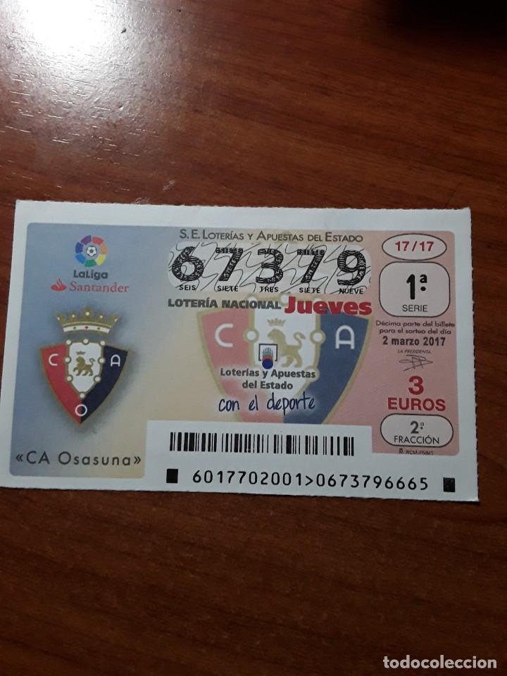 National Spanish Lottery: 1 DECIMO LOTERIA NACIONAL JUEVES - 2 MARZO 2017 - 17/17 - LA LIGA FUTBOL - C.ATLETICO OSASUNA