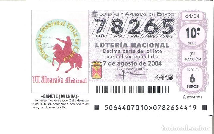 National Spanish Lottery: 1 DECIMO LOTERIA DEL SABADO - 7 AGOSTO 2004 - 64/04 - ALVARADA MEDIEVAL - CA&Ntilde;ETE ( CUENCA )