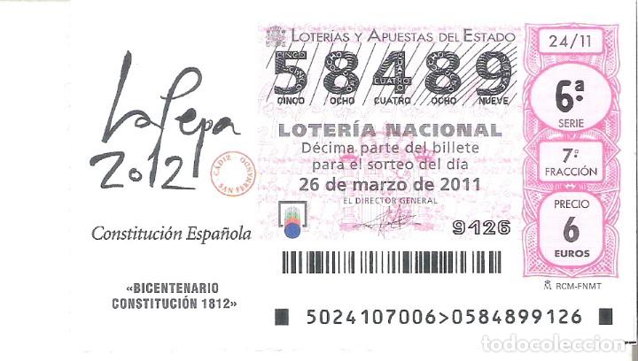 Lotteria Nationale Spagnola: 1 DECIMO LOTERIA DEL SABADO - 26 MARZO 2011 - 24/11 - BICENTENARIO CONSTITUCION 1812 - LA PEPA