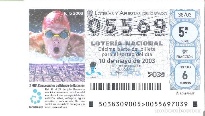 Lotteria Nationale Spagnola: 1 DECIMO LOTERIA SABADO -- 10 MAYO 2003 - 38/03 - X FINA CAMPEONATOS DEL MUNDO DE NATACION BARCELONA
