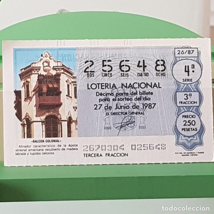 National Spanish Lottery: LOTERIA NACIONAL, SORTEO 26/87, 27 JUNIO 1987, BALC&Oacute;N COLONIAL, N&ordm; 25648