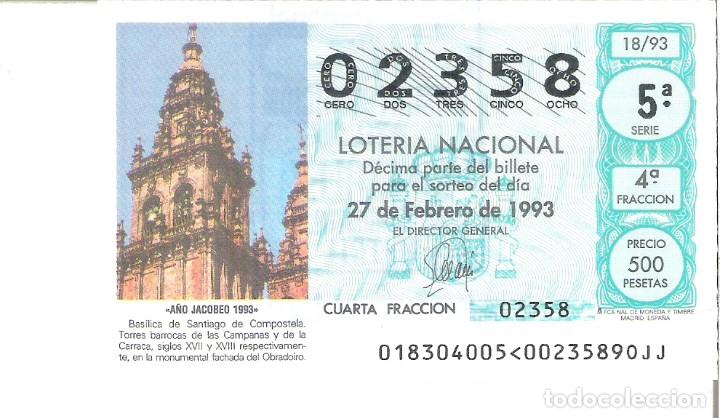 Lotteria Nationale Spagnola: 1 DECIMO LOTERIA DEL SABADO 27 FEBRERO 1993 - 18/93 A&Ntilde;O JACOBEO BASILICA SANTIAGO APOSTOL COMPOSTELA