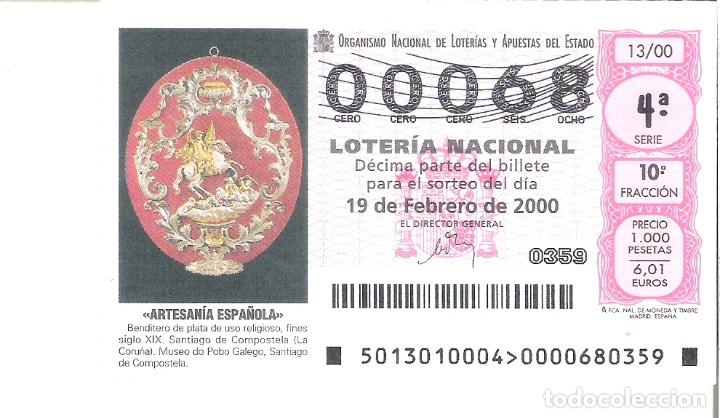 Lotteria Nationale Spagnola: 1 DECIMO LOTERIA SABADO - 19 FEBRERO 2000 - 13/00 ARTESANIA ESPA&Ntilde;OLA BENDITERO SANTIAGO COMPOSTELA