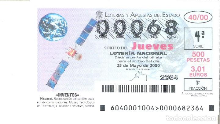 Lotteria Nationale Spagnola: 1 DECIMO LOTERIA DEL JUEVES - 25 MAYO 2000 - 40/00 - INVENTOS - HISPASAT