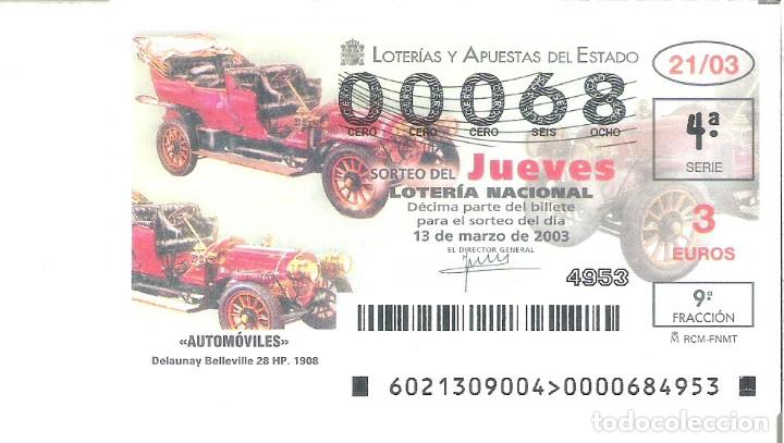 Lotteria Nationale Spagnola: 1 DECIMO LOTERIA JUEVES 13 MARZO 2003 21/03 AUTOMOVILES COCHES HISTORICOS DELAUNAY BELLEVILLE HP1908