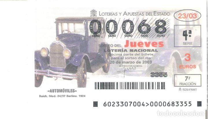 Lotteria Nationale Spagnola: 1 DECIMO LOTERIA JUEVES 20 MARZO 2003 23/03 AUTOMOVILES COCHES HISTOR BUICK. MOD. 24/37 BERLINA 1924