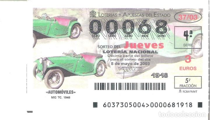 Lotteria Nationale Spagnola: 1 DECIMO LOTERIA DEL JUEVES - 8 MAYO 2003 - 37/03 - AUTOMOVILES COCHES HISTORICOS - MG TC 1948