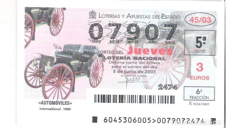National Spanish Lottery: 1 DECIMO LOTERIA JUEVES 5 JUNIO 2003 - 45/03 - AUTOMOVILES COCHES HISTORICOS ( INTERNATIONAL 1905 )