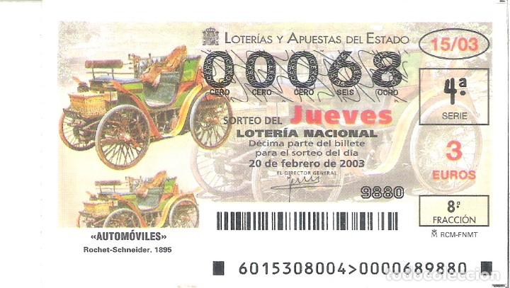 National Spanish Lottery: 1 DECIMO LOTERIA JUEVES 20 FEBRERO 2003 15/03 AUTOMOVILES VEHICULOS HISTORICOS ROCHET-SCHNEIDER 1895