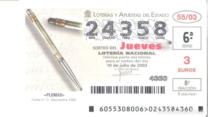 National Spanish Lottery: 1 DECIMO LOTERIA DEL JUEVES - 10 JULIO 2003 - 55/03 - PLUMAS - PARKER N&ordm; 12 - MADREPERLA 1905