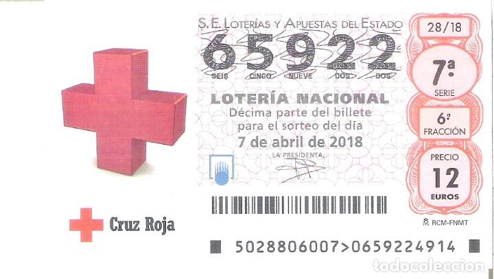 Lotaria Nacional: 1 DECIMO LOTERIA NACIONAL SABADO - 7 ABRIL 2018 - 28/18 - CRUZ ROJA