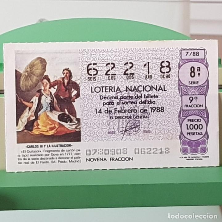 Loterie Nationale: LOTER&Iacute;A NACIONAL, SORTEO 7/88, 1 FEBRERO 1988, CARLOS III, ILUSTRACI&Oacute;N, EL QUITASOL, GOYA, N&ordm; 62218