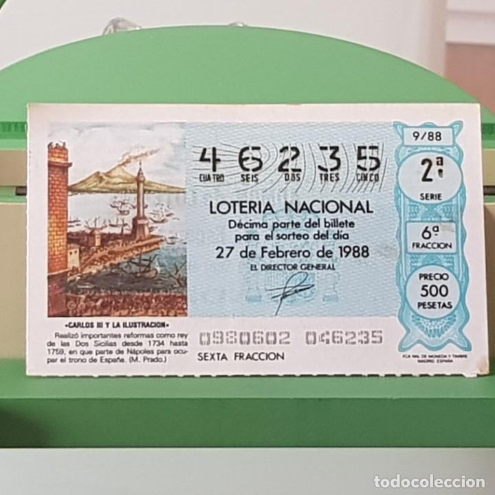 Loterie Nationale: LOTER&Iacute;A NACIONAL, SORTEO 9/88, 27 FEBRERO 1988, CARLOS III, ILUSTRACI&Oacute;N,PARTIDA DE N&Aacute;POLES, N&ordm; 46235