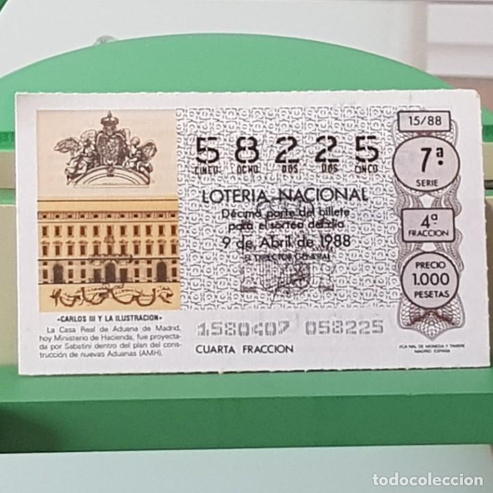 Loterie Nationale: LOTER&Iacute;A NACIONAL, SORTEO 15/88, 9 ABRIL 1988, CARLOS III, ILUSTRACI&Oacute;N, CASA REAL ADUANA, N&ordm; 58225