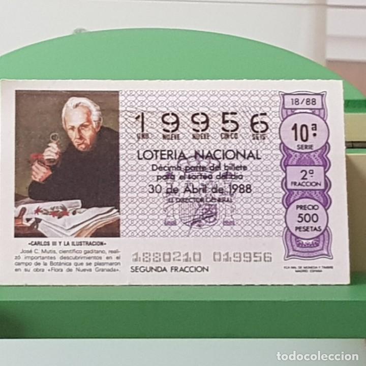 Loterie Nationale: LOTER&Iacute;A NACIONAL, SORTEO 18/88, 30 ABRIL 1988, CARLOS III, ILUSTRACI&Oacute;N, JOS&Eacute; C. MUTIS, N&ordm; 19956