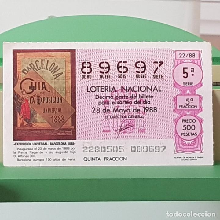 Loterie Nationale: LOTER&Iacute;A NACIONAL, SORTEO 22/88, 28 MAYO 1988, EXPOSICI&Oacute;N BARCELONA 1888, N&ordm; 89697, LEER