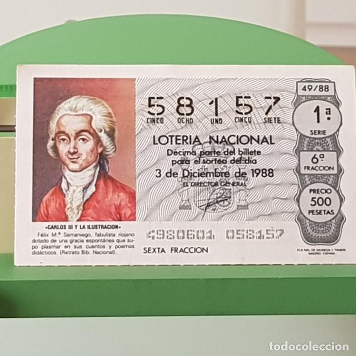 Lotteria Nationale Spagnola: LOTER&Iacute;A NACIONAL, SORTEO 49/88, 3 DICIEMBRE 1988, CARLOS III ILUSTRACI&Oacute;N,F&Eacute;LIX M. SAMANIEGO,N&ordm; 58157