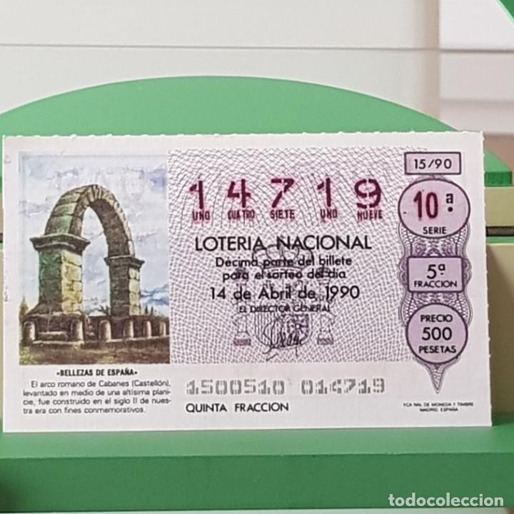 Nationale spanische Lotterie: LOTER&Iacute;A NACIONAL, SORTEO 15/90, 14 ABRIL 1990, ARCO ROMANO DE CABANES, CASTELL&Oacute;N, N&ordm; 14719