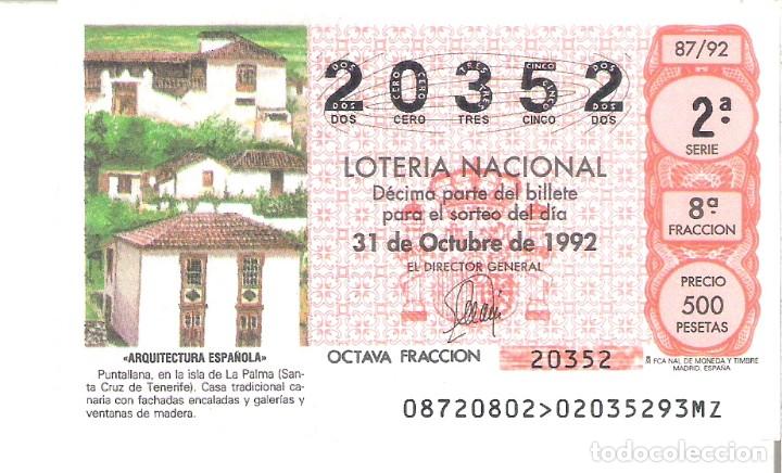 National Spanish Lottery: 1 DECIMO LOTERIA DEL SABADO 31 OCTUBRE 1992 - 87/92 PUNTALLANA ISLA DE LA PALMA ( STA CRUZ TENERIFE