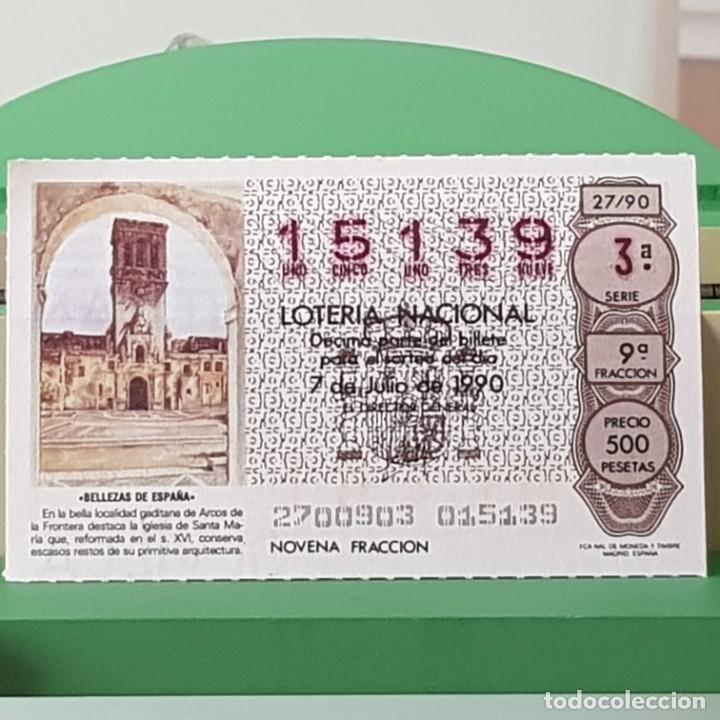Loter&iacute;a Nacional: LOTER&Iacute;A NACIONAL, SORTEO 27/90, 7 JULIO 1990, IGLESIA SANTA MAR&Iacute;A, ARCOS DE LA FRONTERA, N&ordm; 15139
