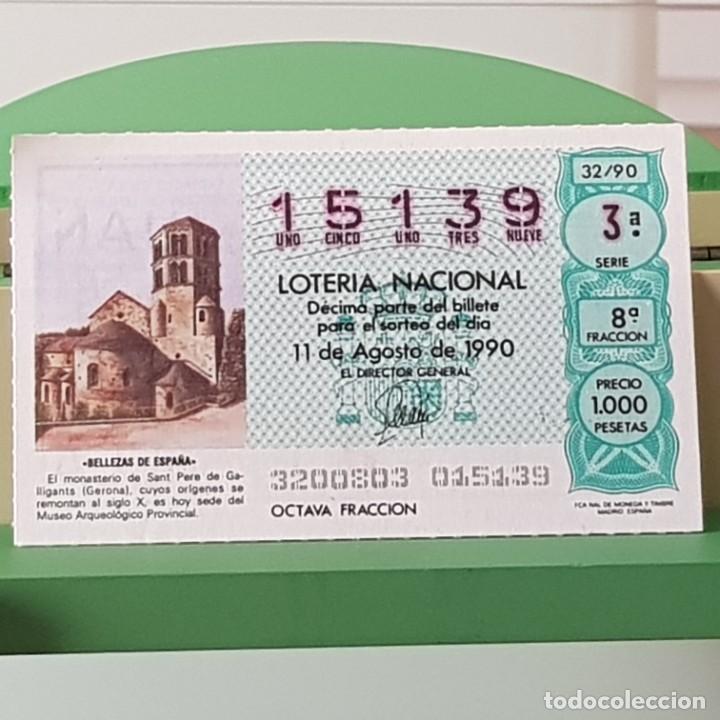 Loter&iacute;a Nacional: LOTER&Iacute;A NACIONAL, SORTEO 32/90, 11 AGOSTO 1990, MONASTERIO SANT PERE DE GALLIGANTS, GERONA, N&ordm; 15139
