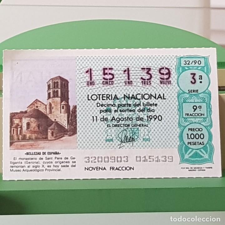 Loter&iacute;a Nacional: LOTER&Iacute;A NACIONAL, SORTEO 32/90, 11 AGOSTO 1990, MONASTERIO SANT PERE DE GALLIGANTS, GERONA, N&ordm; 15139