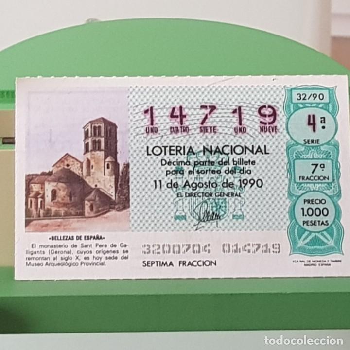 Loter&iacute;a Nacional: LOTER&Iacute;A NACIONAL, SORTEO 32/90, 11 AGOSTO 1990, MONASTERIO SANT PERE DE GALLIGANTS, GERONA, N&ordm; 14719