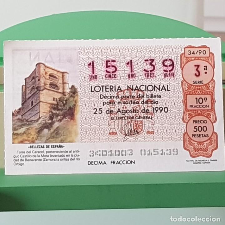 Loter&iacute;a Nacional: LOTER&Iacute;A NACIONAL, SORTEO 34/90, 25 AGOSTO 1990, TORRE DEL CARACOL, BENAVENTE ZAMORA, N&ordm; 15139